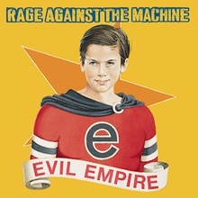 Cover of Rage against the machine’s Evil empire 